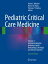 #8: Pediatric Critical Care, 5eβ