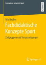 ŷKoboŻҽҥȥ㤨Fachdidaktische Konzepte Sport Zielgruppen und VoraussetzungenŻҽҡ[ Nils Neuber ]פβǤʤ2,726ߤˤʤޤ