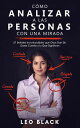 C?mo Analizar a las Personas con una Mirada - 27 Se?ales Inconfundibles que Otros Dan Sin Darse Cuente y lo Que Significan