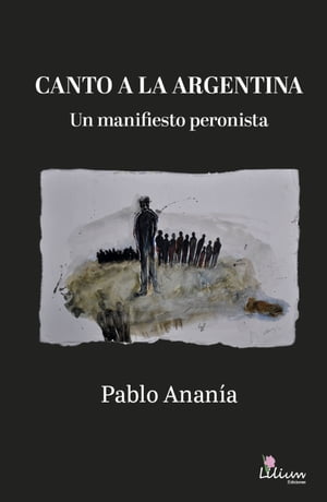 Canto a la Argentina Un manifiesto peronista【