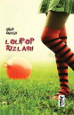 Lolipop K?zlar?【電子書籍】[ U?ur ?nver ]