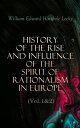 History of the Rise and Influence of the Spirit of Rationalism in Europe (Vol.1 2)【電子書籍】 William Edward Hartpole Lecky