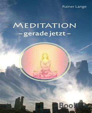 Meditation - gerade jetzt