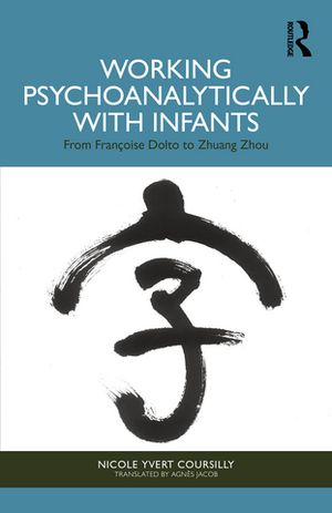 楽天楽天Kobo電子書籍ストアWorking Psychoanalytically with Infants From Fran?oise Dolto to Zhuang Zhou【電子書籍】[ Nicole Yvert Coursilly ]