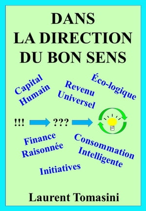 Dans la Direction du Bon Sens【電子書籍】[ Laurent Tomasini ]