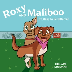 Roxy and Maliboo【電子書籍】[ Hillary Suss