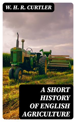 A Short History of English Agriculture