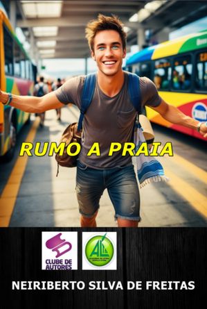 Rumo A Praia【電子書籍】[ Neiriberto Silva De Freitas ]