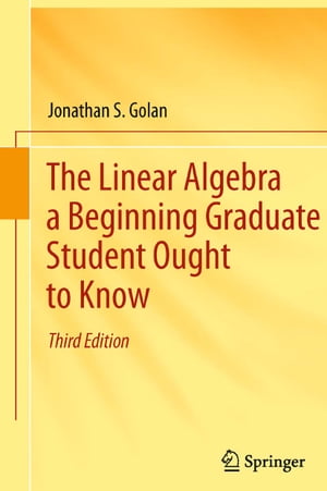 The Linear Algebra a Beginning Graduate Student Ought to Know