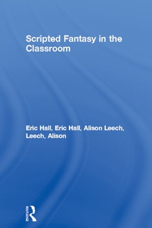 Scripted Fantasy in the Classroom