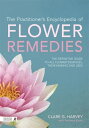 ŷKoboŻҽҥȥ㤨The Practitioner's Encyclopedia of Flower Remedies The Definitive Guide to All Flower Essences, their Making and UsesŻҽҡ[ Clare G Harvey ]פβǤʤ5,620ߤˤʤޤ