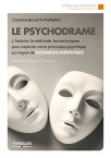 Le psychodrame L'histoire, la m?thode, les techniques pour explorer votre processus psychique au moyen de sc?narios improvis?s【電子書籍】[ Carolina Becerril-Maillefert ]