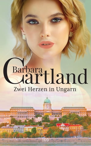 Zwei Herzen in Ungarn【電子書籍】[ Barbara Cartland ]