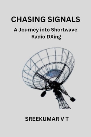 Chasing Signals: A Journey into Shortwave Radio DXing