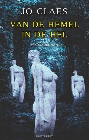 Van de hemel in de hel【電子書籍】[ Jo Claes ]