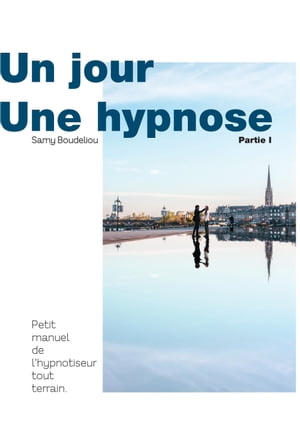 Un jour, une hypnose