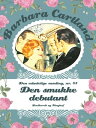 Den smukke debutant【電子書籍】 Barbara Cartland