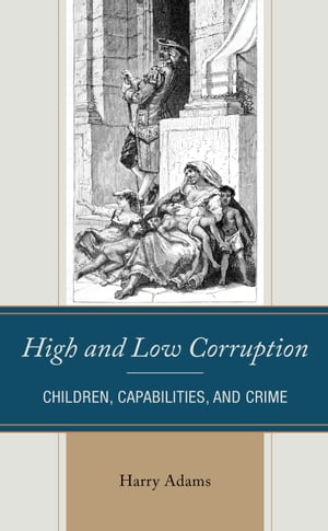 High and Low Corruption Children, Capabilities, and Crime