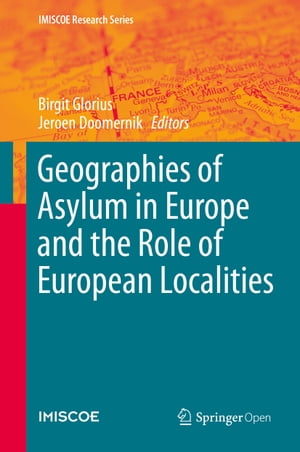 Geographies of Asylum in Europe and the Role of European Localities