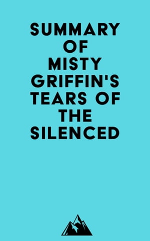 Summary of Misty Griffin's Tears of the SilencedŻҽҡ[ Everest Media ]