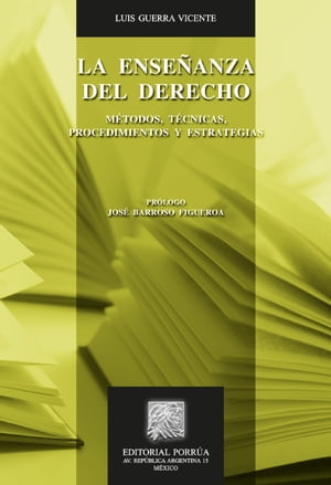 La enseñanza del derecho: Métodos, técnicas, procedimientos y estrategias