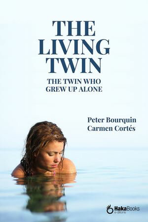 The living twin The twin who grew up alone【電子書籍】[ Peter Bourquin ]