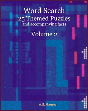 Word Search: 25 Themed Puzzles (and accompanying facts) Volume 2Żҽҡ[ A.S. Games ]