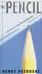 The Pencil A History of Design and Circumstance【電子書籍】[ Henry Petroski ]