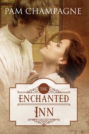The Enchanted Inn【電子書籍】[ Pam Champag