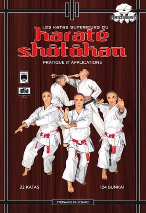 Les katas sup?rieurs du karat? Shotokan - Pratique et applications