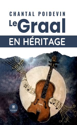 Le Graal en h?ritage【電子書籍】[ Chantal Poidevin ]