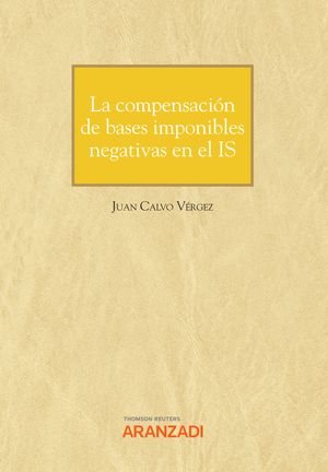La compensación de bases imponibles negativas en el IS (43.ª Edición)