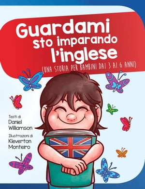 Guardami sto imparando l'inglese: Una storia per bambini dai 3 ai 6 anni