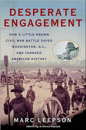 ŷKoboŻҽҥȥ㤨Desperate Engagement How a Little-Known Civil War Battle Saved Washington, D.C., and Changed American HistoryŻҽҡ[ Marc Leepson ]פβǤʤ20ߤˤʤޤ