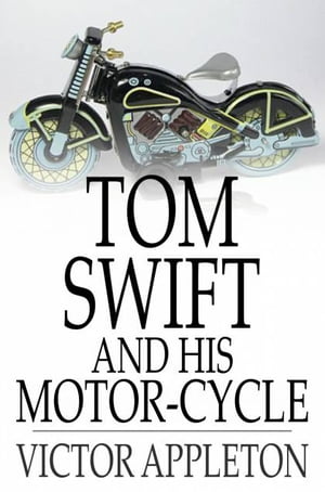 Tom Swift and His Motor-Cycle