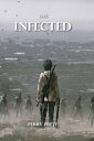 The Infected【電子書籍】 Perry Prete