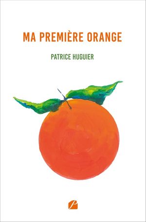 Ma premi?re orange【電子書籍】[ Patrice Huguier ]
