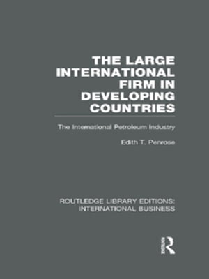 The Large International Firm (RLE International Business)【電子書籍】 Edith Penrose