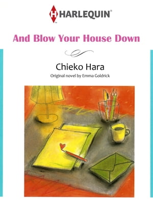 AND BLOW YOUR HOUSE DOWN (Harlequin Comics)