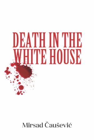 Death In The White House