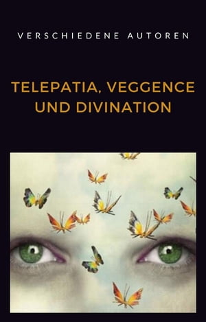 Telepatia, veggence und divination (übersetzt)