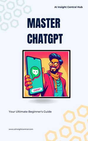 Master ChatGPT: Your Ultimate Beginner's Guide【電子書籍】[ Daniel Lozovsky ]