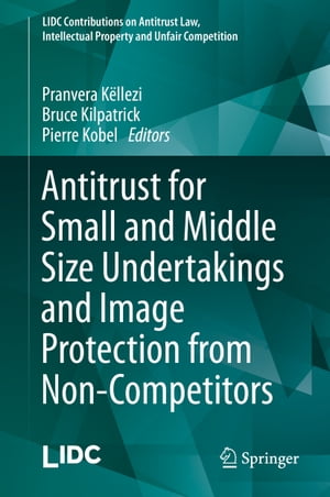 Antitrust for Small and Middle Size Undertakings and Image Protection from Non-Competitors