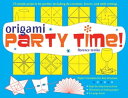 Origami Party Time Ebook Add Some Flair to a Party, Dinner or Wedding : This Easy Origami Book Includes 25 Decorative Origami Projects【電子書籍】 Florence Temko