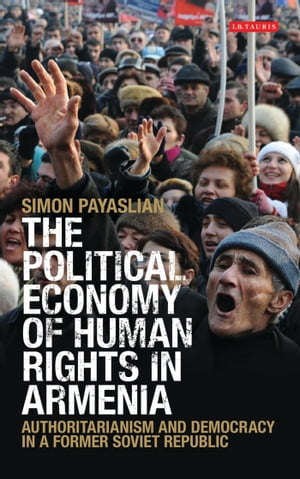 The Political Economy of Human Rights in Armenia