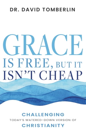 Grace Is Free, but It Isn’t Cheap