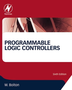 Programmable Logic Controllers【電子書籍】[ William Bolton ]