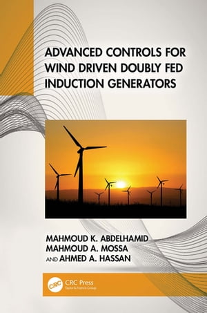 Advanced Controls for Wind Driven Doubly Fed Induction Generators