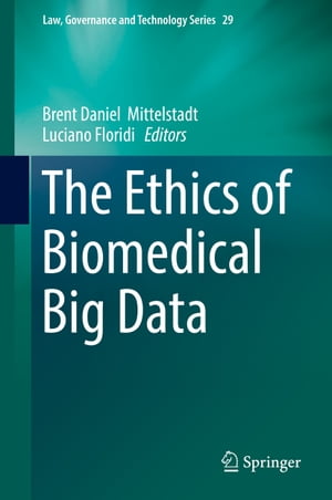 The Ethics of Biomedical Big Data【電子書籍】