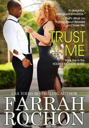 Trust Me【電子書籍】[ Farrah Rochon ]